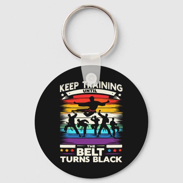 Keep Training Until Belt Turns Black Karate Cool A Keychain (Front)