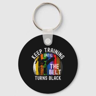 Keep Training Until Belt Turns Black Karate Taekwo Keychain