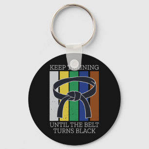 Keep Training Until Belt Turns Black Martial Arts Keychain
