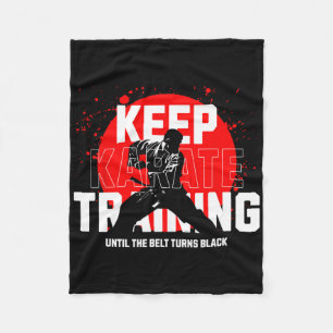 Keep Training Until The Belt Turns Black Karate 1  Fleece Blanket