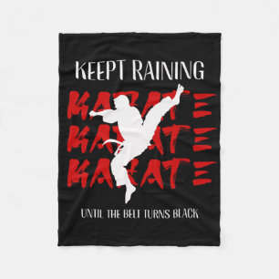 Keep Training Until The Belt Turns Black Karate 2 Fleece Blanket