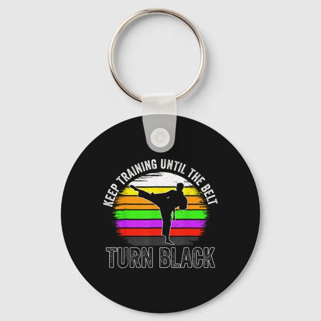 Keep Training Until The Belt Turns Black Karate Keychain (Front)