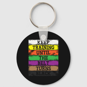Keep Training Until The Belt Turns Black - Karate  Keychain