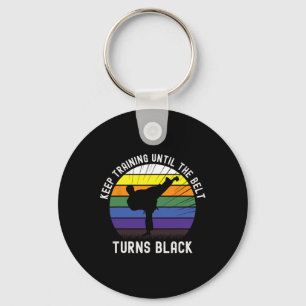 Keep Training Until The Belt Turns Black Karate Te Keychain