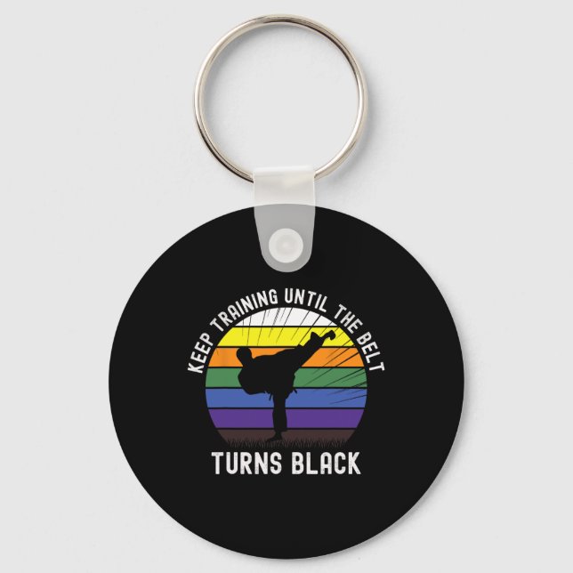 Keep Training Until The Belt Turns Black Karate Te Keychain (Front)
