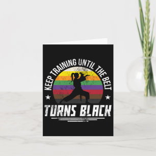 Keep Training Until The Belt Turns Black Mom Women Card