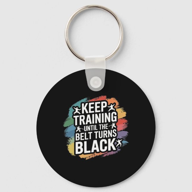 Keep Training Until The Belt Turns Black Retro Kar Keychain (Front)