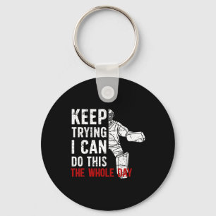 Keep Trying Ice Hockey Goalkeeper Ice Hockey Goali Keychain