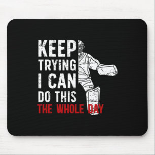 Keep Trying Ice Hockey Goalkeeper Ice Hockey Goali Mouse Pad
