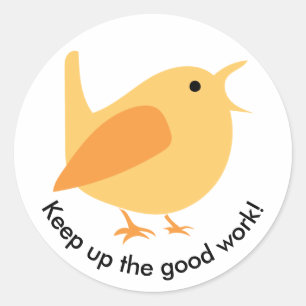 Keep Up the Good Work Bird Sticker