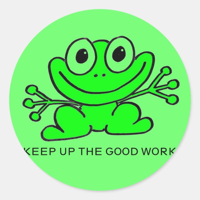 Keep up the great work! Sticker (Front)