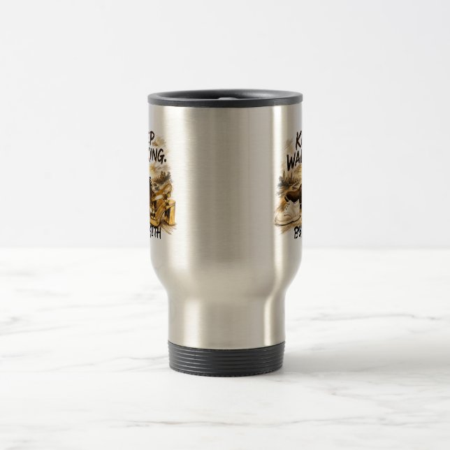KEEP WALKING – BY FAITH TRAVEL MUG (Center)