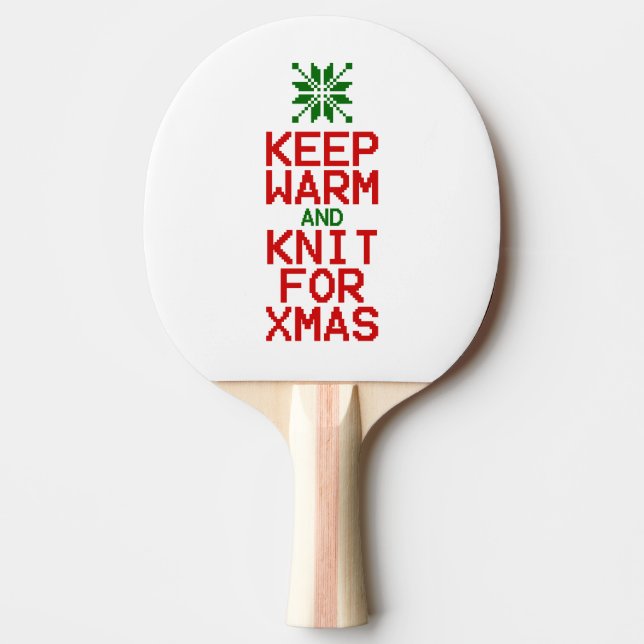 Keep Warm and Knit for Xmas Ping Pong Paddle (Front)