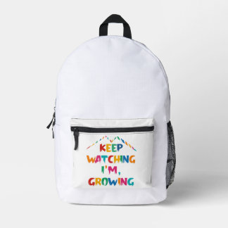 Keep Watching I'm Growing – Colourful Motivational Printed Backpack