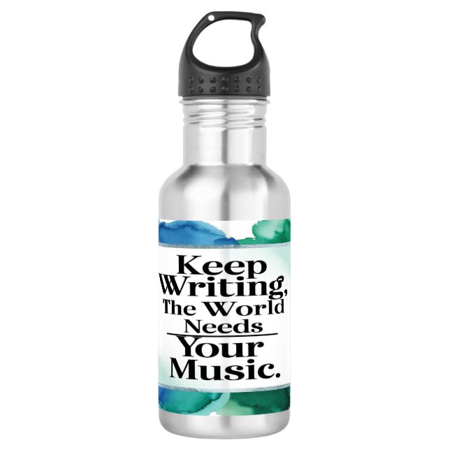 Keep Writing The World Needs Your Music 532 Ml Water Bottle (Front)