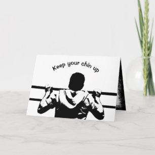 Keep Your Chin Up Card