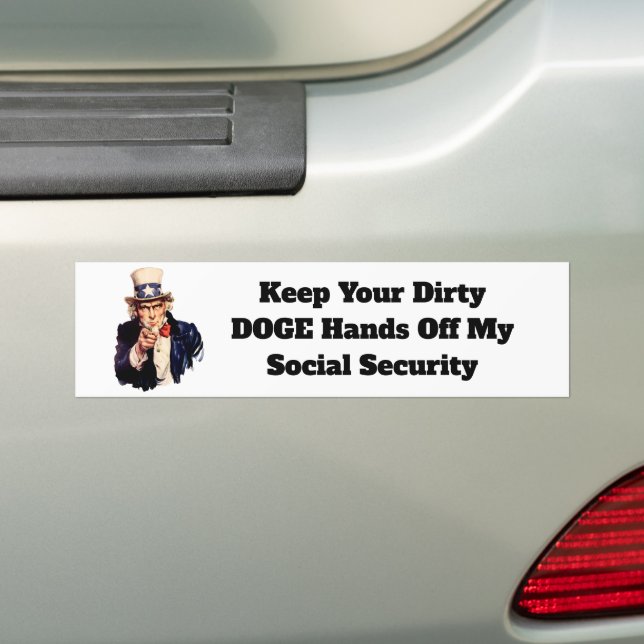 Keep Your Dirty DOGE Hands Off My Social Security Bumper Sticker (On Car)