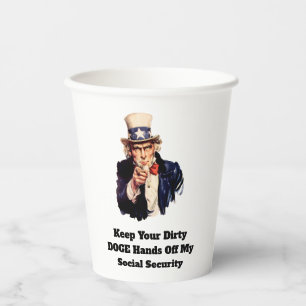 Keep Your Dirty DOGE Hands Off My Social Security Paper Cups