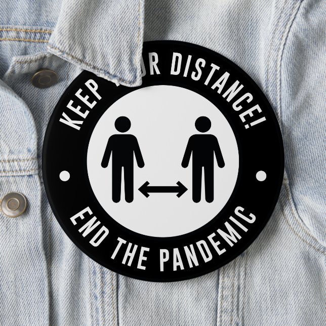 Keep Your Distance 6 Inch Round Button (In Situ)