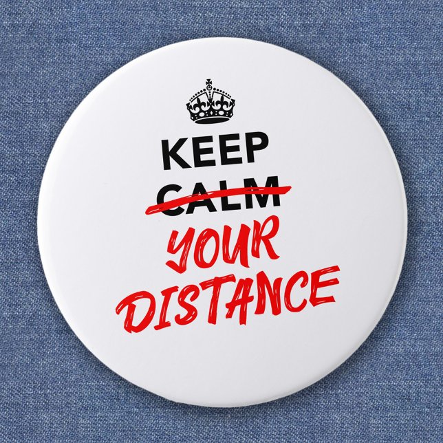 Keep Your Distance - Social Distancing Slogan 2 Inch Round Button (Creator Uploaded)