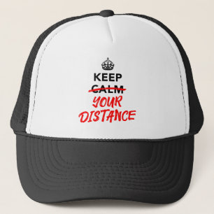 Keep Your Distance - Social Distancing Slogan Trucker Hat