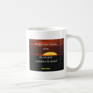 Keep your dreams alive coffee mug