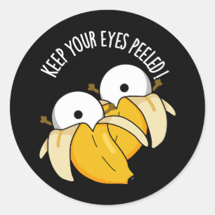 Keep Your Eyes Peeled Funny Eyeball Pun Dark BG Classic Round Sticker