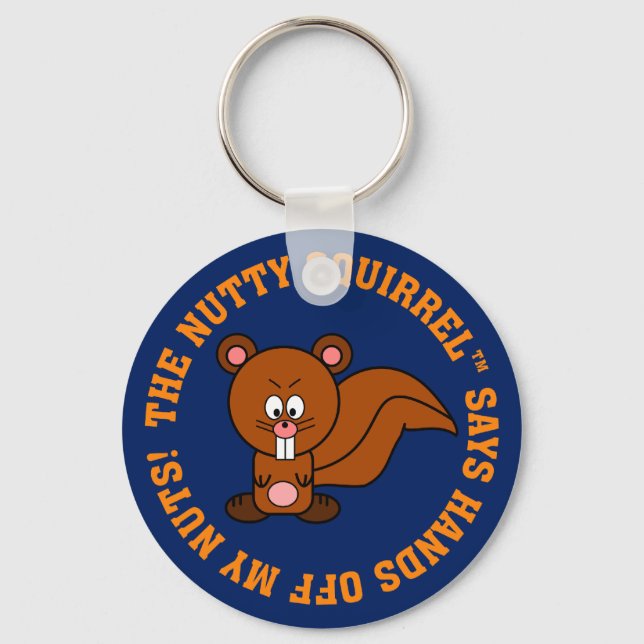 Keep Your Hands Off of Other People's Nuts Keychain (Front)
