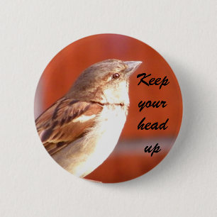 Keep your head up_Button 2 Inch Round Button