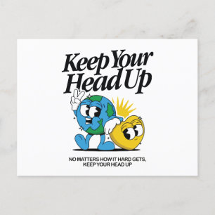 Keep your head up no matters it hard gets holiday postcard