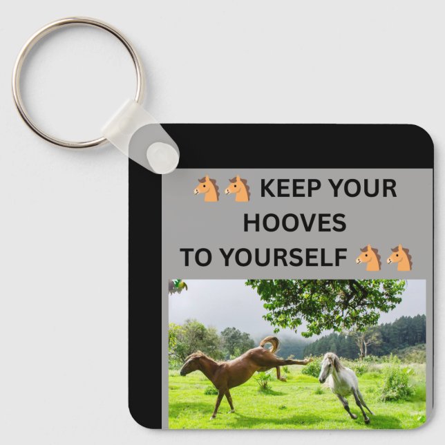 🐴🐴 KEEP YOUR HOOVES TO YOURSELF 🐴🐴 KEYCHAIN (Front)