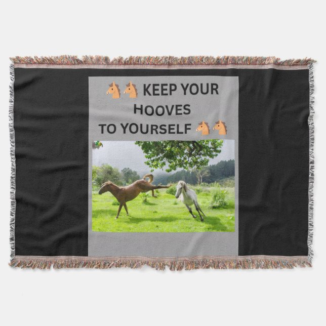🐴🐴 KEEP YOUR HOOVES TO YOURSELF 🐴🐴 THROW BLANKET (Front)