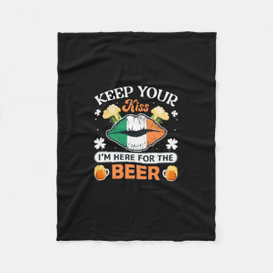 Keep your kiss i_m here for the beer fleece blanket