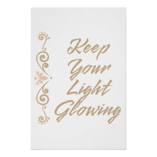 Keep Your Light Glowing Inspirational Motivational Poster