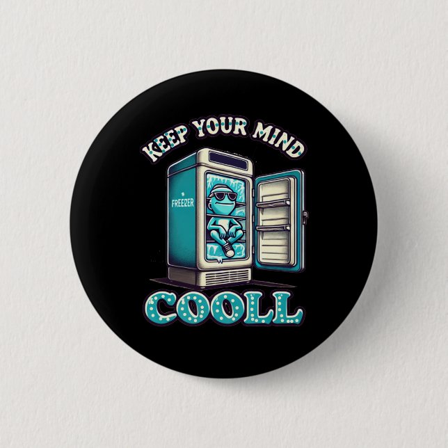 Keep Your Mind Cool Motivational Quote Sticker  2 Inch Round Button (Front)