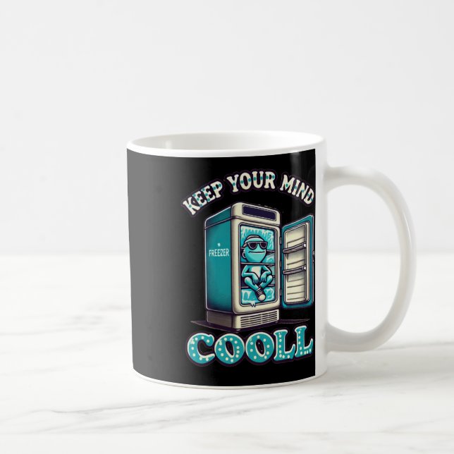 Keep Your Mind Cool Motivational Quote Sticker  Coffee Mug (Right)