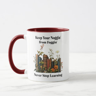 Keep Your Noggin from Foggin Mug