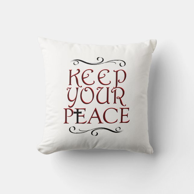 KEEP YOUR PEACE THROW PILLOW (Front)