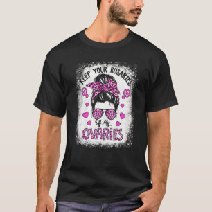 Keep Your Rosaries Off My Ovaries Feminist Women's T-Shirt