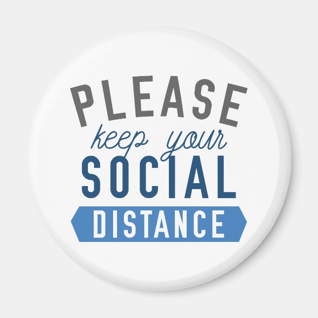 Keep Your Social Distance Magnet (Front)