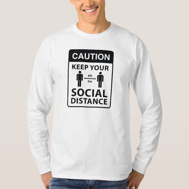Keep Your Social Distance T-Shirt (Front)
