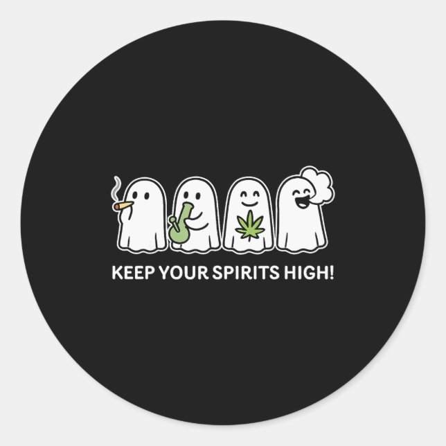 Keep Your Srits High Ghost Smoking Weed Halloween  Classic Round Sticker (Front)