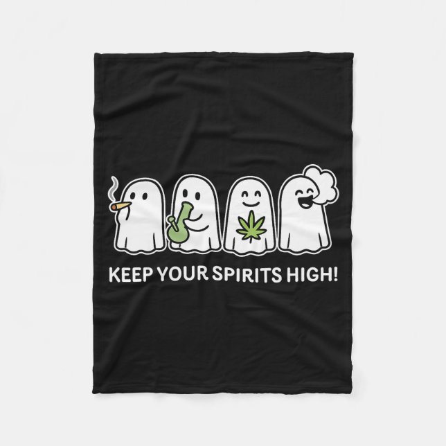 Keep Your Srits High Ghost Smoking Weed Halloween  Fleece Blanket (Front)