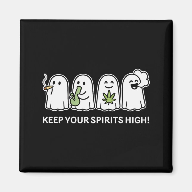 Keep Your Srits High Ghost Smoking Weed Halloween  Magnet (Front)