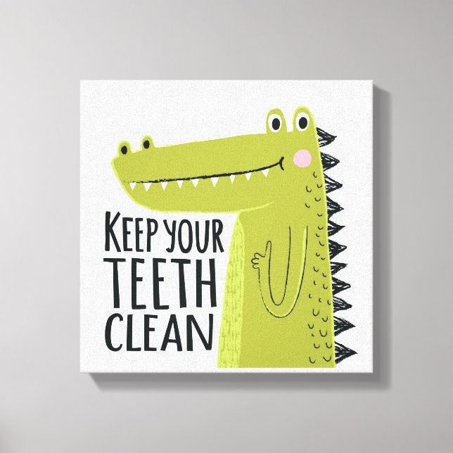 Keep Your Teeth Clean Canvas Print (Front)