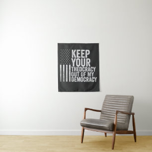 Keep Your Theocracy Our of my Democracy Harris Tapestry