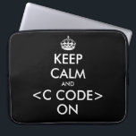 KeepCalm and c code on laptop sleeve | Geek humour<br><div class="desc">Keep calm and c code on laptop sleeve | Geek humour. Keep calm and c on t-shirt | Computer programmer code tee. Create your own funny Keep calm and carry on parody. For example with these internet programming languages: html php java javascript perl sql. Customize background colours and text the...</div>