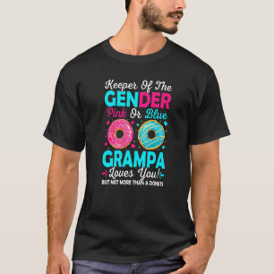 Keeper Of Gender Pink Or Blue Grampa Loves You T-Shirt