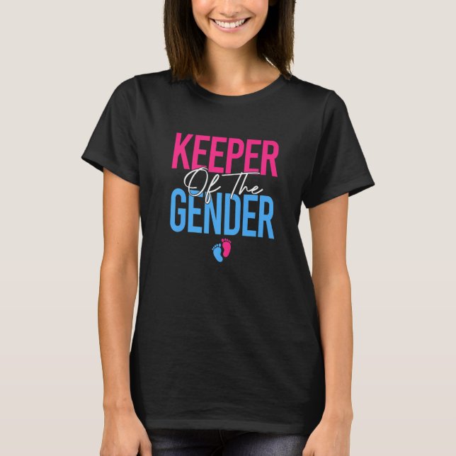 Keeper Of Gender Reveal Party Funny Pregnancy Anno T-Shirt (Front)