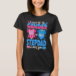 Keeper Of Gender Stepdad Loves You Pink Or Blue Ba T-Shirt